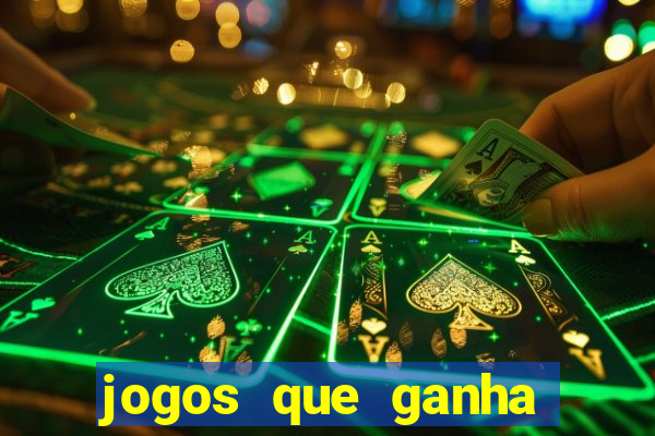 jogos que ganha dinheiro de verdade e rapido